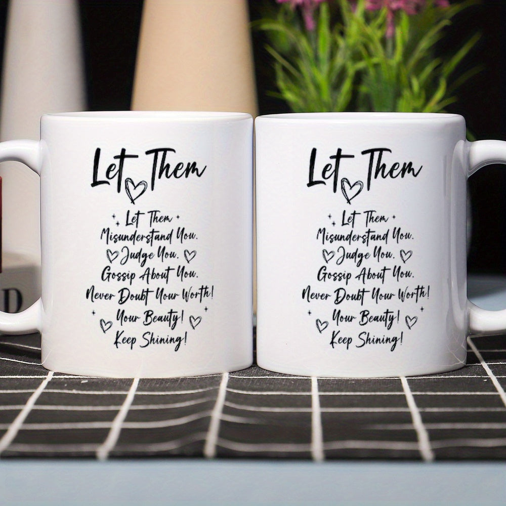 1pc 11oz Let Them Birthday Gift, Christmas Gift, Self Love Keep Shining Motivational Coffee Mug