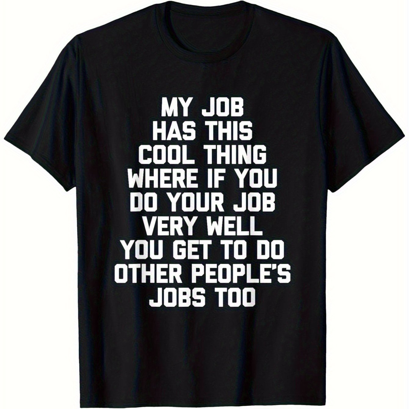 Funny Office Job Saying T-Shirt - "My Job Has This Cool Thing..." Bold Text Work Tee - Soft Breathable Cotton Shirt for Men & Women - Office Gifts, Casual Casual Attire - Sizes S-XXXL (Black/White) - Machine Washable Year-Rou