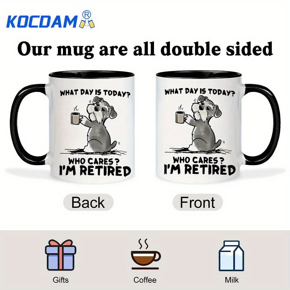 1pc "What Day is Today? Who Cares? I'm Retired" Humorous Quote Retirement Celebration Ceramic Coffee Mug 11oz - Ideal Gift for All Seasons Ideal Gift for Easter, Birthday