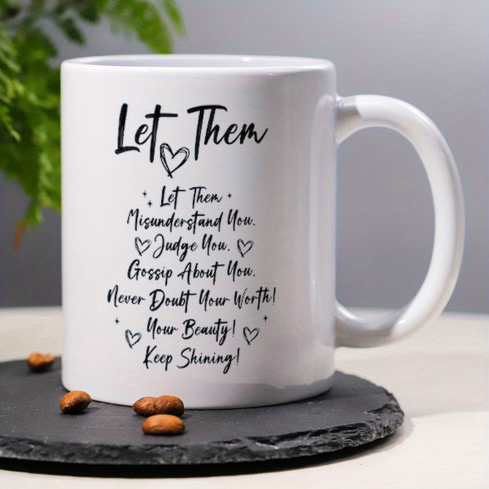 1pc 11oz Let Them Birthday Gift, Christmas Gift, Self Love Keep Shining Motivational Coffee Mug