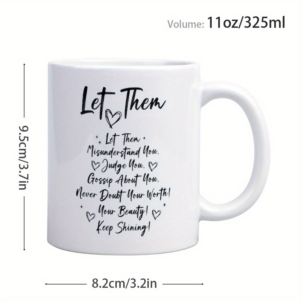 1pc 11oz Let Them Birthday Gift, Christmas Gift, Self Love Keep Shining Motivational Coffee Mug