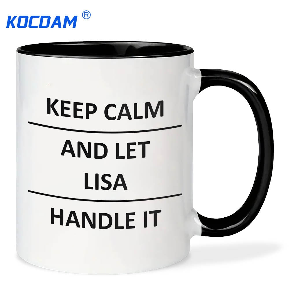 "Keep Calm and Let Lisa Handle It" Coffee Mug - White with Black Lettering & Handle, Dishwasher Safe Gift for Her, Wife, Mom, Daughter, Friend - Christmas, Valentine's Day, Mother's Day, Holiday Drinkware | Modern Mug Design