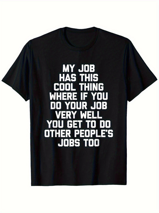 Funny Office Job Saying T-Shirt - "My Job Has This Cool Thing..." Bold Text Work Tee - Soft Breathable Cotton Shirt for Men & Women - Office Gifts, Casual Casual Attire - Sizes S-XXXL (Black/White) - Machine Washable Year-Rou