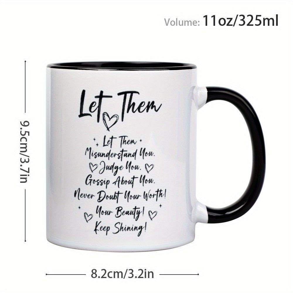1pc 11oz Let Them Birthday Gift, Christmas Gift, Self Love Keep Shining Motivational Coffee Mug