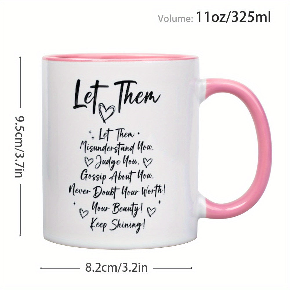 1pc 11oz Let Them Birthday Gift, Christmas Gift, Self Love Keep Shining Motivational Coffee Mug