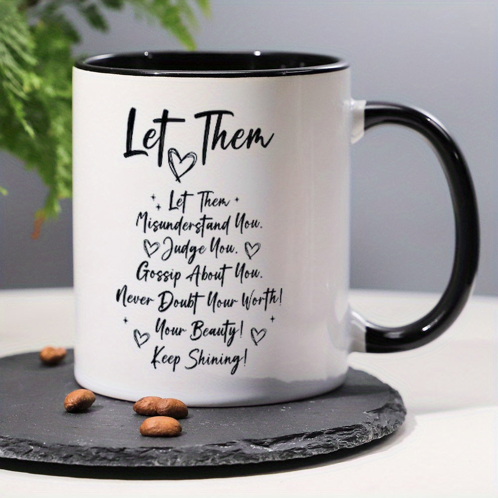 1pc 11oz Let Them Birthday Gift, Christmas Gift, Self Love Keep Shining Motivational Coffee Mug