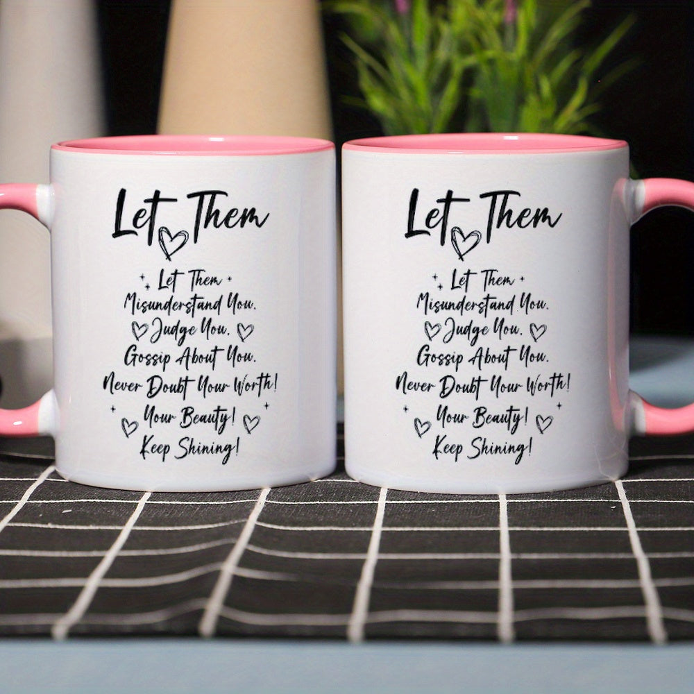 1pc 11oz Let Them Birthday Gift, Christmas Gift, Self Love Keep Shining Motivational Coffee Mug