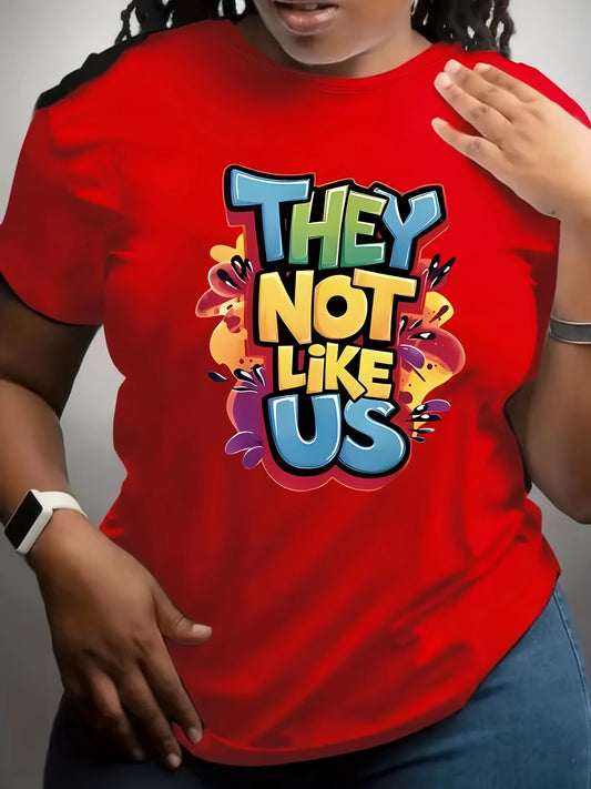 Women's Plus Size Casual Graphic Tee - "They Not Like Us" Colorful Print, Short Sleeve, Round Neck, Stretchy Polyester Blend, Machine Washable, Spring/Summer Fashion Top, Summer Tshirt | Statement Tshirt | Glossy Fabric Finis