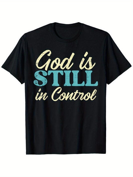 God Is Still In Control" Inspirational Christian T-Shirt for Men & Women - 100% Cotton, Casual Short-Sleeve Tee with Bold Print, All-Season Comfort Fit, Sizes S-XXXL